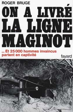 Histoire de la ligne Maginot... Volume 2