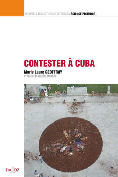 Contester à Cuba. Volume 19 - Marie Laure Geoffray