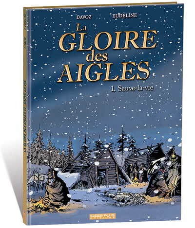 La gloire des aigles Volume 1