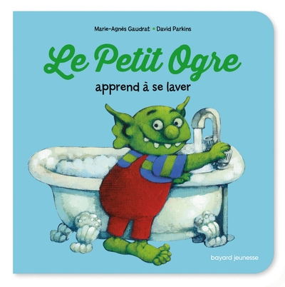 Le Petit Ogre apprend à se laver - Marie-Agnès Gaudrat