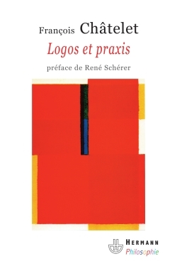 Logos Et Praxis, Recherches Sur La Signification Théorique Du Marxisme