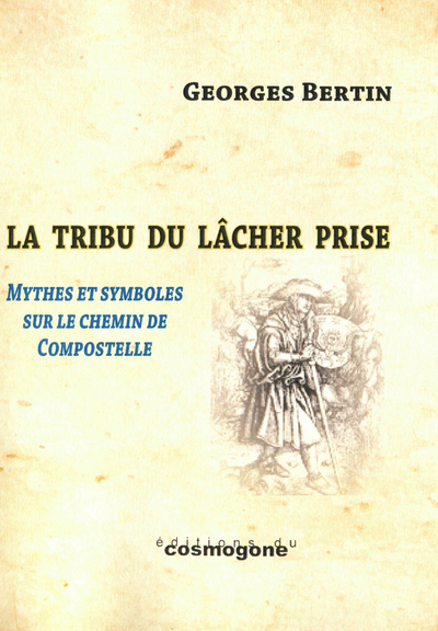 La tribu du lâcher prise, le chemin de Compostelle