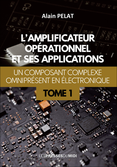 L'amplificateur opérationnel et ses applications - Volume 1