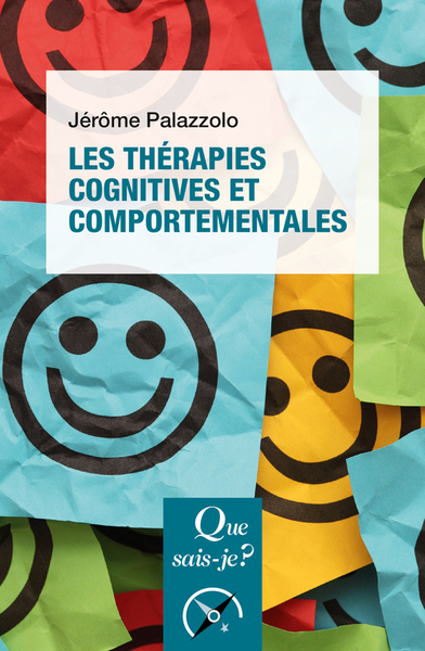 Les thérapies cognitives et comportementales - Jérôme Palazzolo