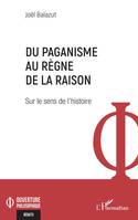 Du paganisme au règne de la raison