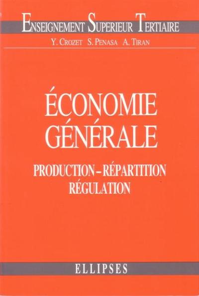 Économie générale - Production - Répartition - Régulation