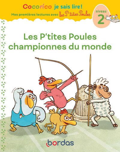 Cocorico Je sais lire ! premières lectures avec les P'tites Poules - Les P'tites Poules championnes du Monde