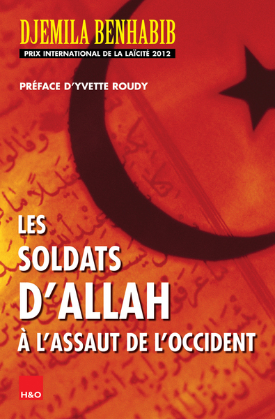 Les soldats d'Allah à l'assaut de l'Occident - Djemila Benhabib