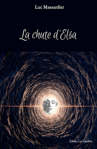 La Chute d'Elsa - Luc Massardier