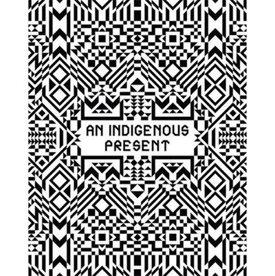 An Indigenous Present /anglais