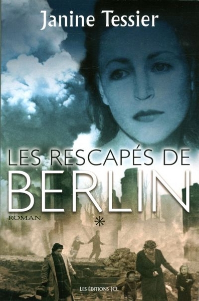 Les rescapés de Berlin Volume 1