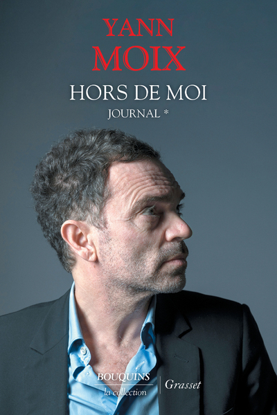 Hors de moi - Journal - Yann Moix