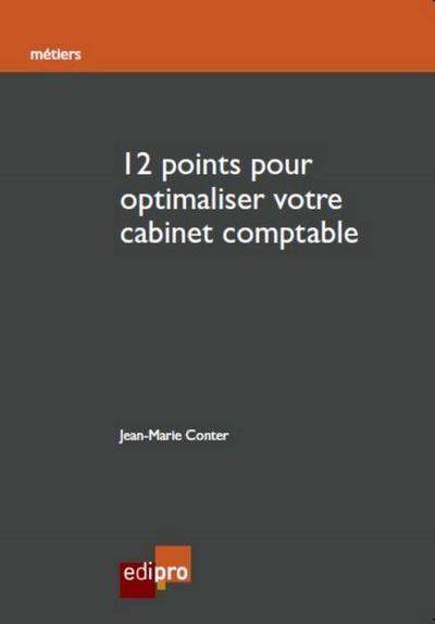 12 points pour optimaliser votre cabinet comptable