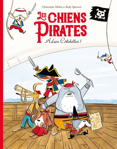 Les chiens pirates Volume 1