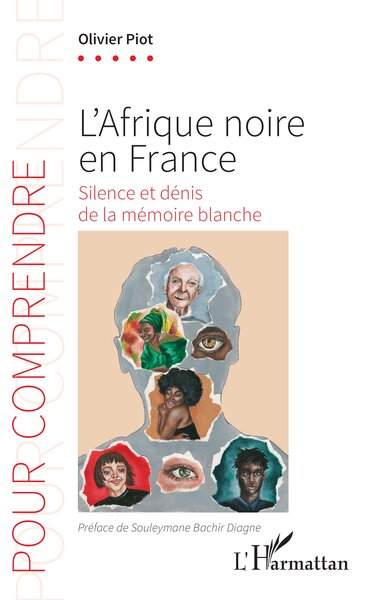 L’Afrique noire en France - Olivier Piot