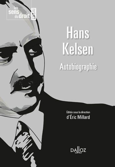 Hans Kelsen - Autobiographie - Éric Millard