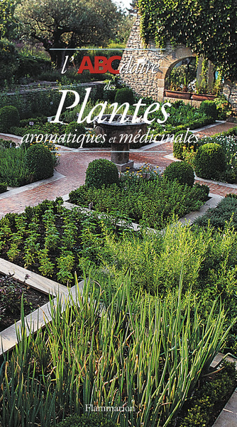 L'abcdaire des plantes aromatiques et médicinales