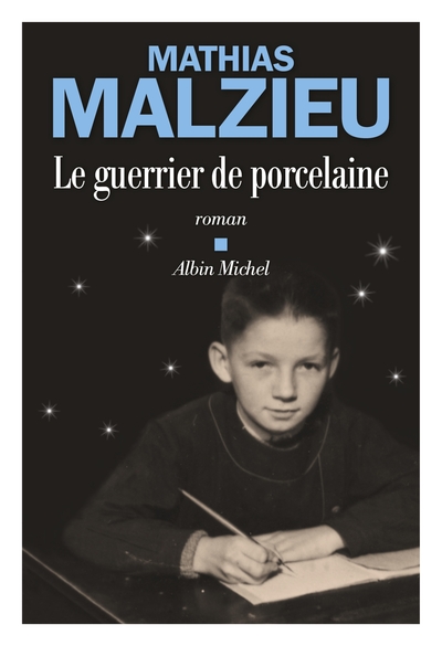 Le Guerrier de porcelaine - Mathias Malzieu