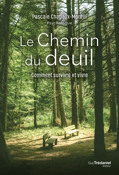 Le chemin du deuil - Comment survivre et vivre