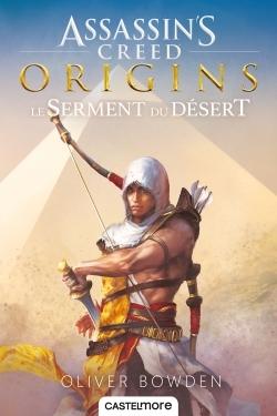 9 - Assassin's Creed Origins : Le serment du désert