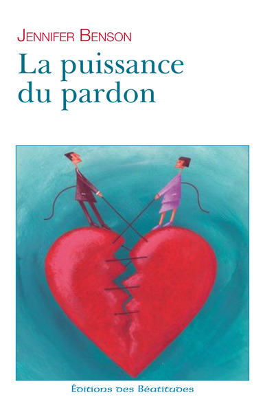 La puissance du pardon - Jennifer Benson