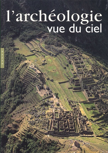 L'archéologie vue du ciel