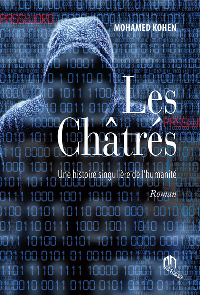 Les chAtrEs, une histoire singuliEre de l'humanitE