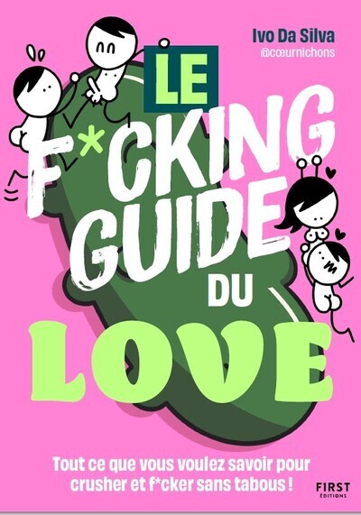 Le F*Cking Guide Du Love - Ivo Da Silva