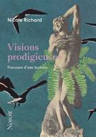 Visions Prodigieuses. Parcours D'Une Lectrice