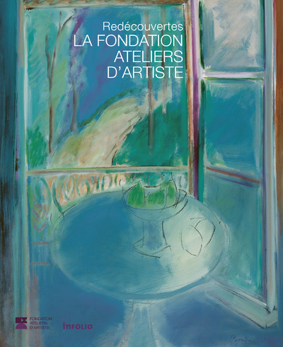 La Fondation Ateliers D'Artiste - Redécouverte