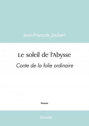 Le soleil de l'abysse