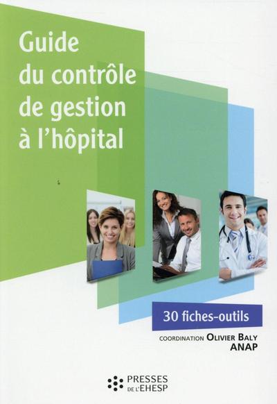 Guide Du Controle De Gestion A L'Hopital 30 Fiches Outils