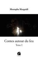 Contes autour du feu Volume 1