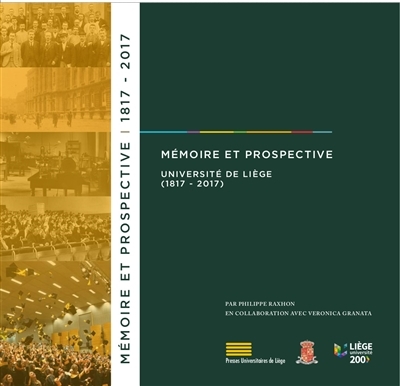 Memoire Et Prospective. Universite De Liege, 1817-2017