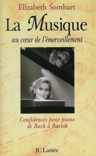 La musique au coeur de l'émerveillement - Elizabeth Sombart