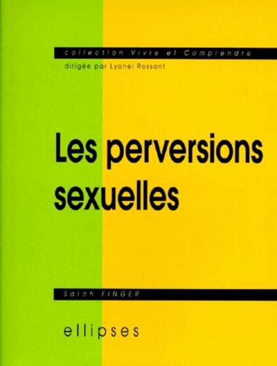 Les Perversions Sexuelles - Sarah Finger