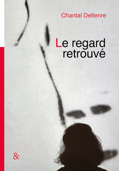 Le regard retrouvé