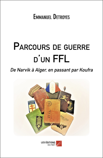 Parcours de guerre d'un FFL