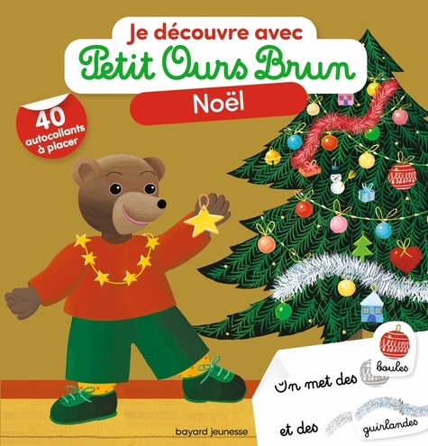 Je découvre Noël avec Petit Ours Brun. Avec 40 autocollants à placer