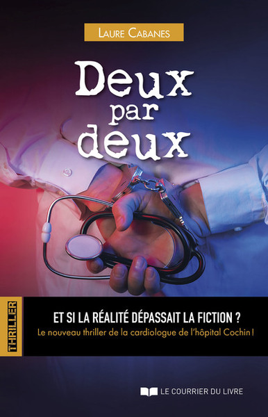 Deux Par Deux - Et Si La Réalité Dépassait La Fiction ?