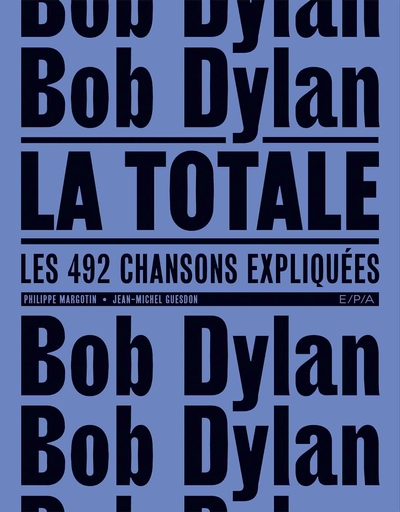 Bob Dylan - La Totale - Jean-Michel Guesdon