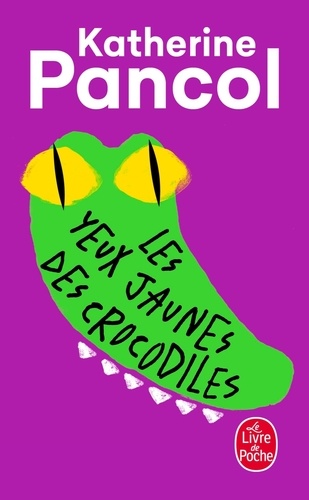 Les yeux jaunes des crocodiles / roman