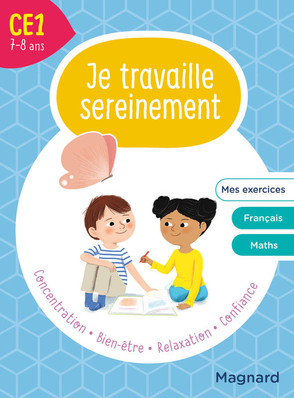 Je travaille sereinement CE1 7-8 ans