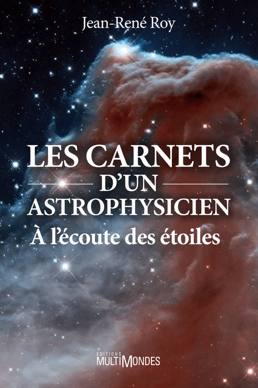 Les Carnets D'Un Astrophysicien, A L'Écoute Des Étoiles.