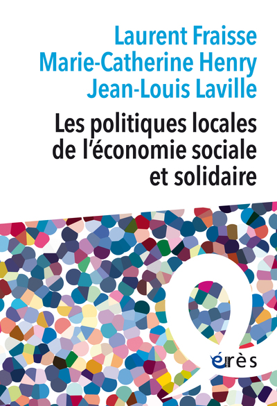 Les politiques locales de l'économie sociale et solidaire - Jean-Louis Laville