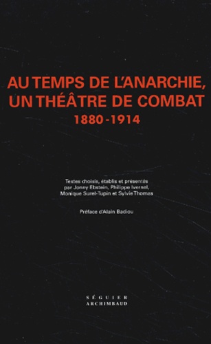 Au Temps De Lanarchie, Un Theatre De Combat - Coffret 1880-1914