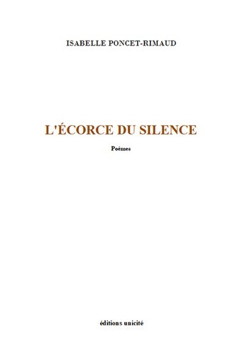 L’écorce du silence - Isabelle Poncet-Rimaud