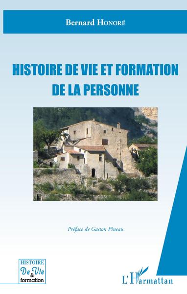 Histoire de vie et formation de la personne - Bernard Honoré