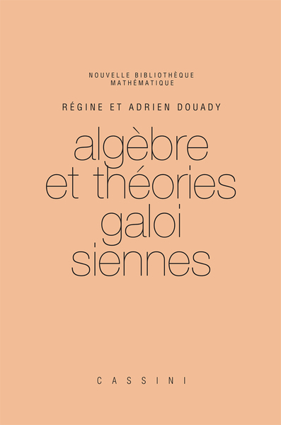 Algèbre et théories Galoisiennes