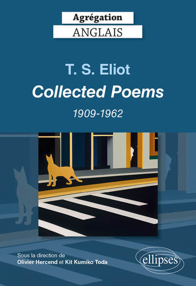 Agrégation anglais 2024. T. S. Eliot. Collected Poems 1909-1962